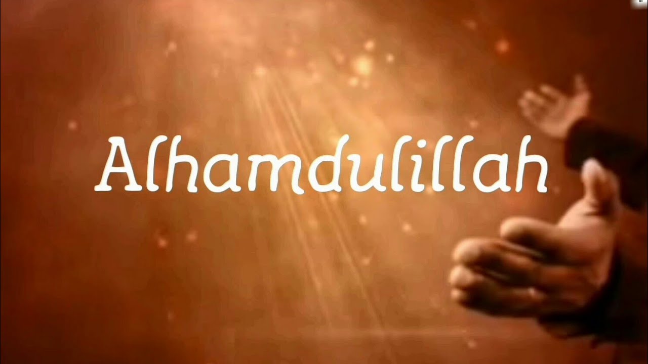 عبارات الحمد لله حمدًا كثيرًا طيبُا انجليزي مترجمة 2025